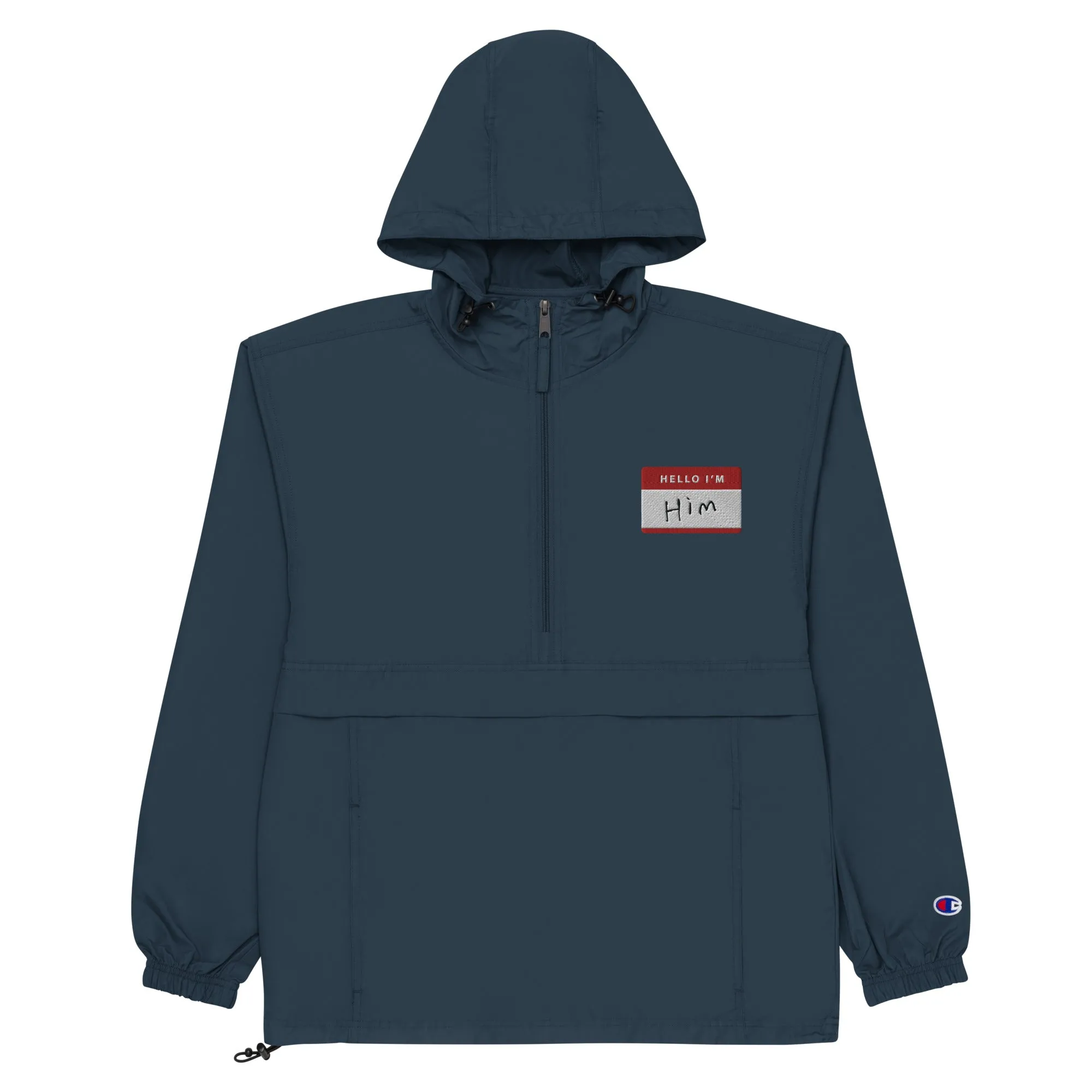 Hello, I'm Him Name Tag-  Champion Packable Jacket